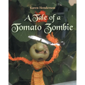 A Tale of a Tomato Zombie
