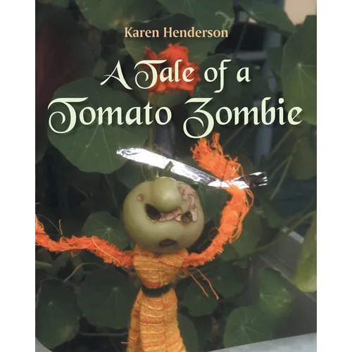A Tale of a Tomato Zombie