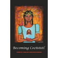 BecomingCoztōtōtl