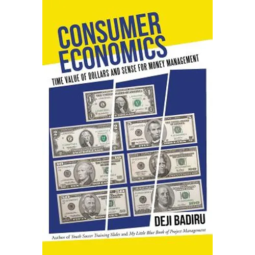 Consumer Economics: Time Value of Dollars and Sense for Money Management
