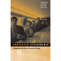 Contested Citizenship: Immigration and Cultural Diversity in Europe