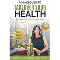 A Makeover to Takeover Your Health: Research-Based Smoothies