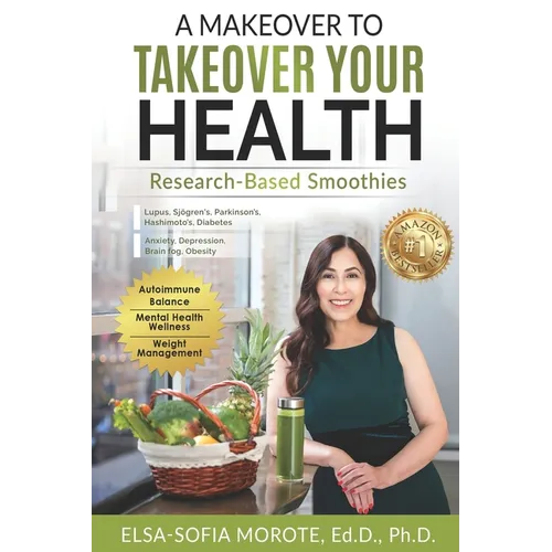 A Makeover to Takeover Your Health: Research-Based Smoothies