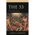 The 53: Rituals, Grief, and a Titan II Missile Disaster