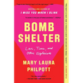 Bomb Shelter: Love, Time, and Other Explosives