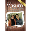 When I Wished Upon a Star: From Broken Homes to Mended Hearts