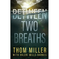 Between Two Breaths