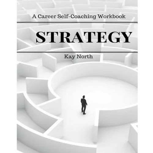 Strategy: A Career Self-Coaching Workbook