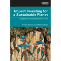 Impact Investing for a Sustainable Planet: Insights from Ecoenterprises Fund