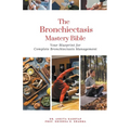 The Bronchiectasis Mastery Bible: Your Blueprint for Complete Bronchiectasis Management
