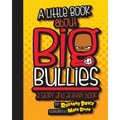 A Little Book about Big Bullies