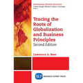 Tracing the Roots of Globalization and Business Principles, Second Edition