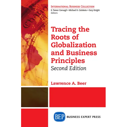 Tracing the Roots of Globalization and Business Principles, Second Edition