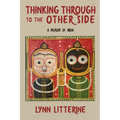 Thinking Through to the Other Side