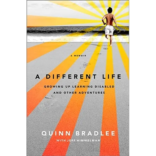 A Different Life: Growing Up Learning Disabled and Other Adventures