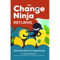 The Change Ninja Returns: And This Time It's Personal
