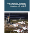 Case Studies for American Society of Engineering Management (ASEM)