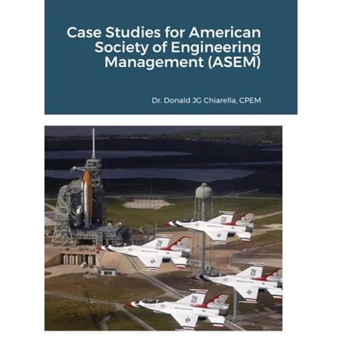 Case Studies for American Society of Engineering Management (ASEM)