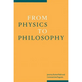 From Physics to Philosophy