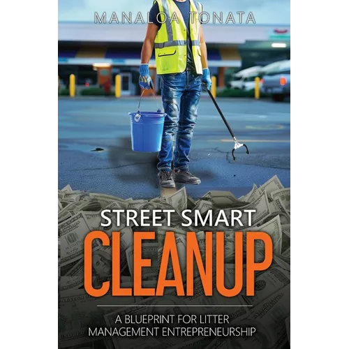 Street Smart Cleanup: A Blueprint for Litter Management Entrepreneurship