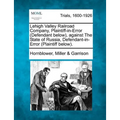 Lehigh Valley Railroad Company, Plaintiff-In-Error (Defendant Below), Against the State of Russia, Defendant-In-Error (Plaintiff Below).