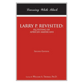 Larry P. Revisited: IQ TESTING OF AFRICAN AMERICANS: Learning While Black: Second Edition