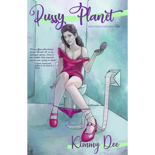 Pussy Planet and Other Endearing Tales