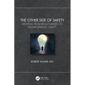 The Other Side of Safety: Moving from Results-Based to Behavior-Based Safety