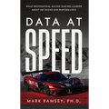 Data at Speed: What Professional Racing Teaches Leaders About Decisions and Performance