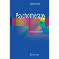 Psychotherapy: A Practical Guide