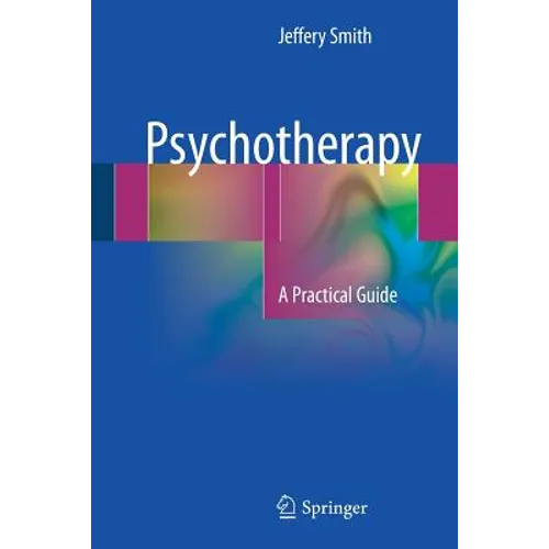 Psychotherapy: A Practical Guide