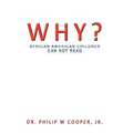 Why?: African American Children Can Not Read