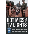 Hot Mics and TV Lights