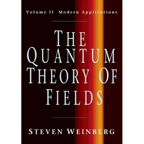 The Quantum Theory of Fields v2