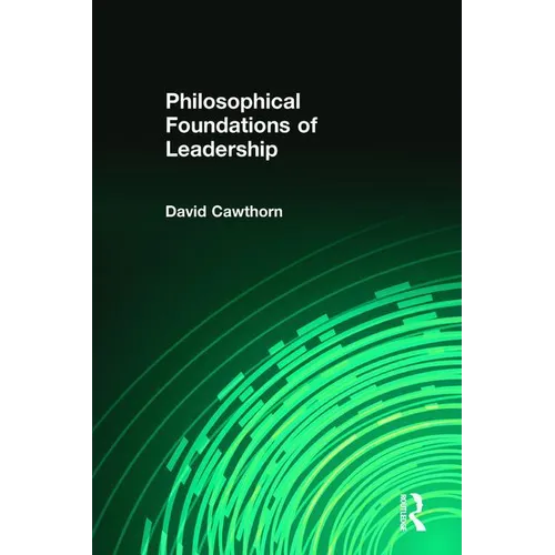 Philosophical Foundations of Leadership