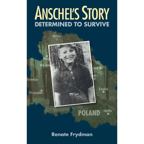 Anschel's Story: Determined to Survive