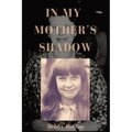 In My Mother's Shadow