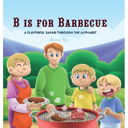 B is for Barbecue: A Flavorful Safari Through the Alphabet