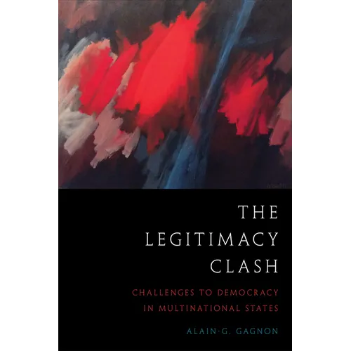 The Legitimacy Clash: Challenges to Democracy in Multinational States