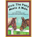 Elvis the Pony Meets a Mule