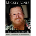 That Would Be Me: Rock & Roll Survivor To Hollywood Actor