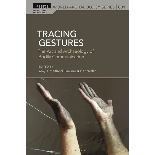 Tracing Gestures: The Art and Archaeology of Bodily Communication