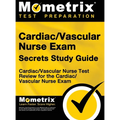 Cardiac/Vascular Nurse Exam Secrets Study Guide: Cardiac/Vascular Nurse Test Review for the Cardiac/Vascular Nurse Exam