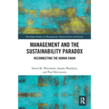 Management and the Sustainability Paradox: Reconnecting the Human Chain