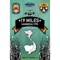 19 Miles: Cambodia 1970 and Other Stories