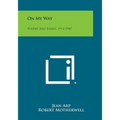 On My Way: Poetry And Essays, 1912-1947