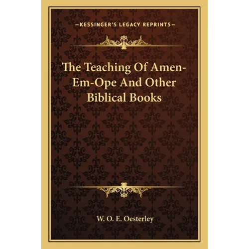 The Teaching Of Amen-Em-Ope And Other Biblical Books