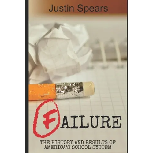 Failure: The History and Results of America's School System