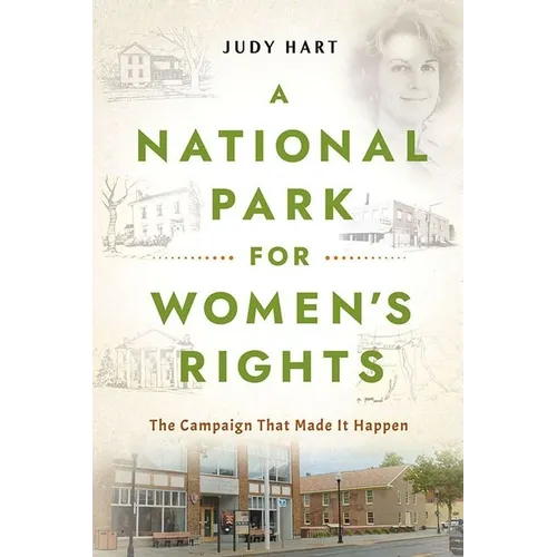A National Park for Women's Rights: The Campaign That Made It Happen