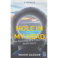 Hole in My Head: The Blessing of a Traumatic Brain Injury